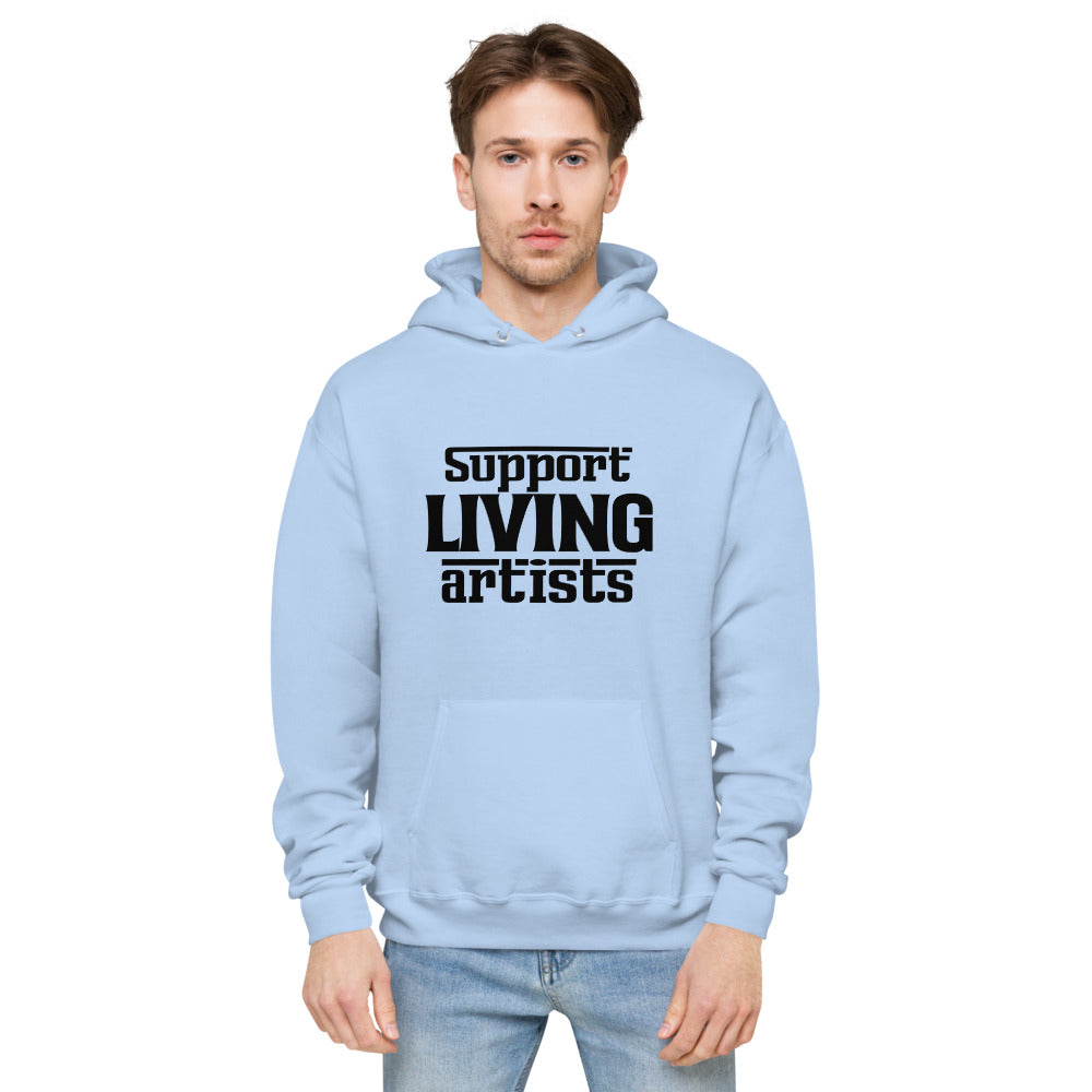 Support living artists- unisex fleece hoodie