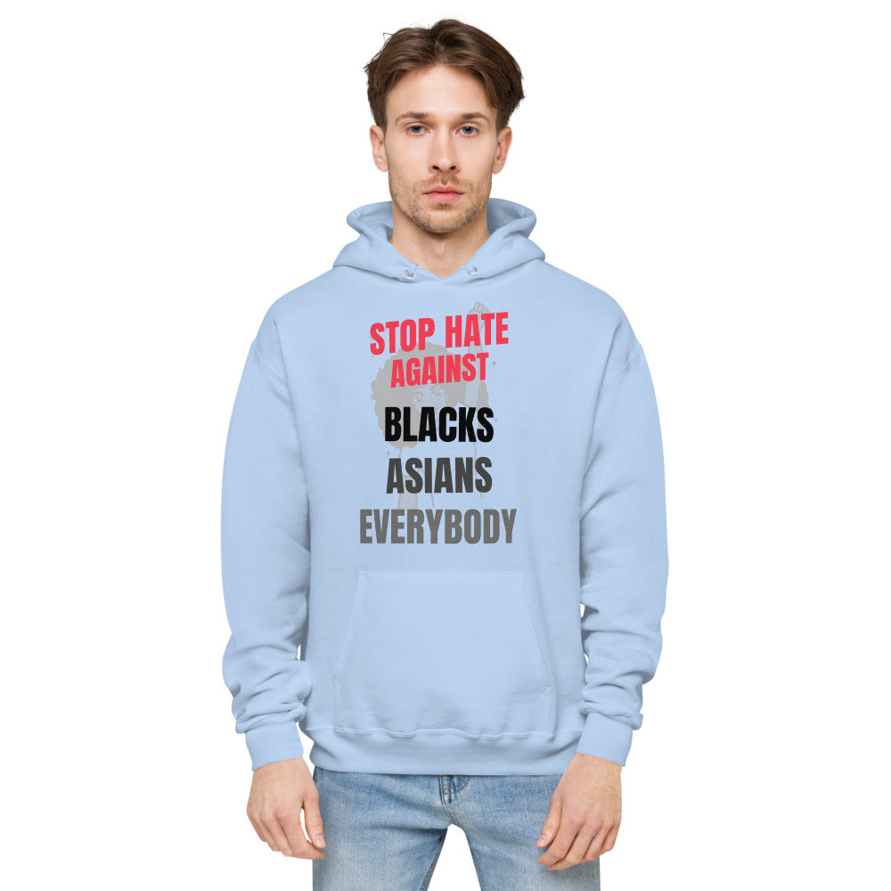 STOP HATE AGAINST EVERYBODY - unisex fleece hoodie