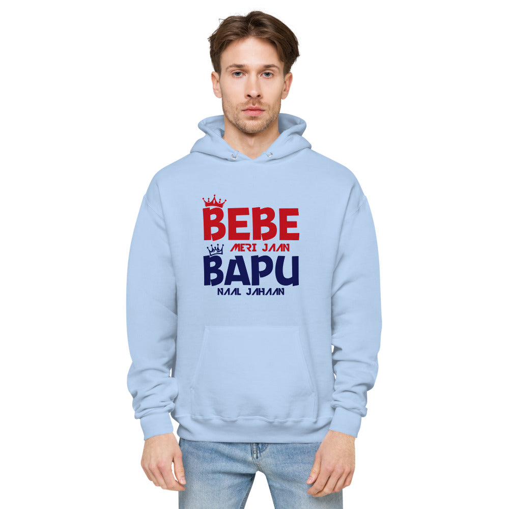 BEBE MERI JAAN BAPU NAAL JAHAAN - Unisex fleece hoodie