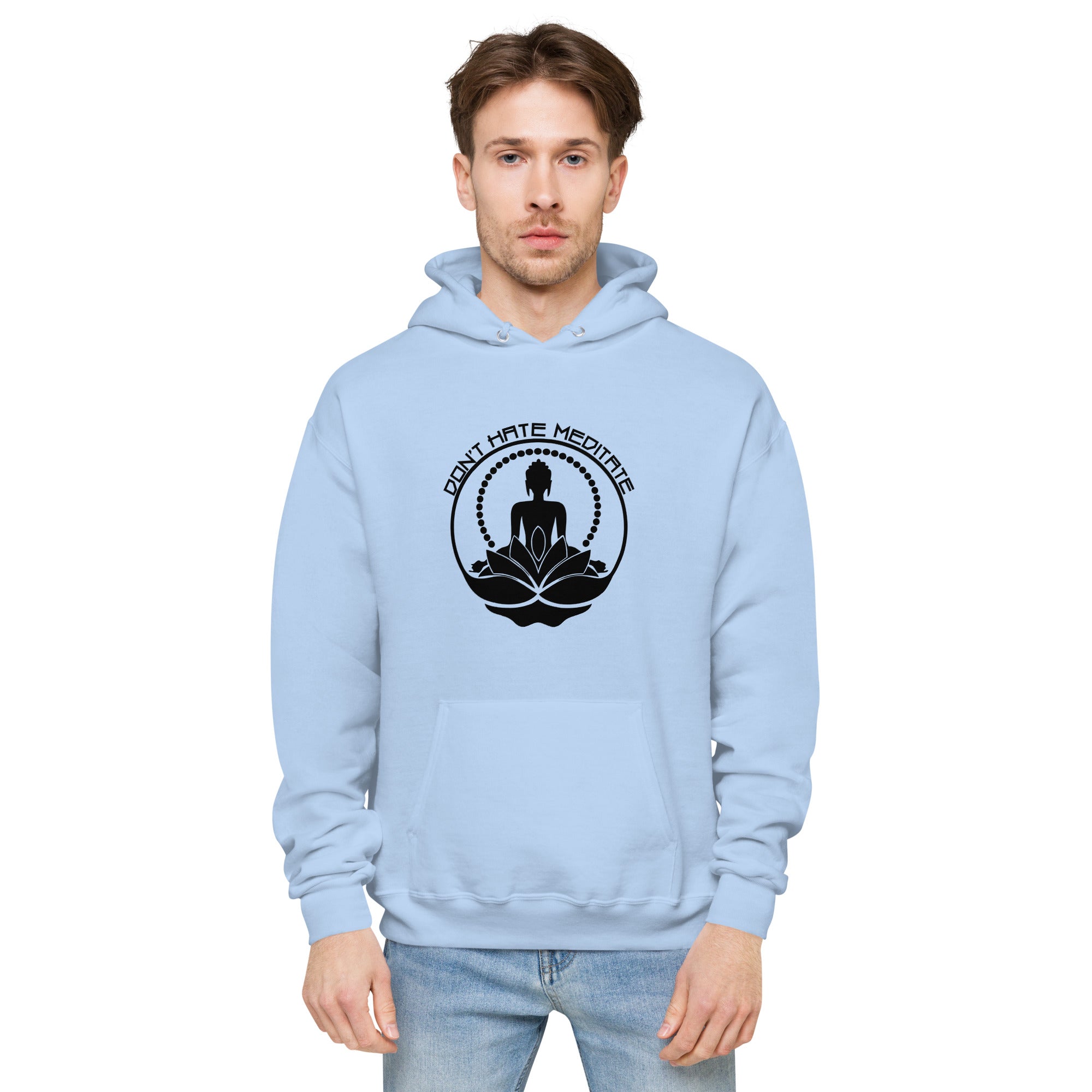 DON'T HATE MEDITATE - Unisex fleece hoodie