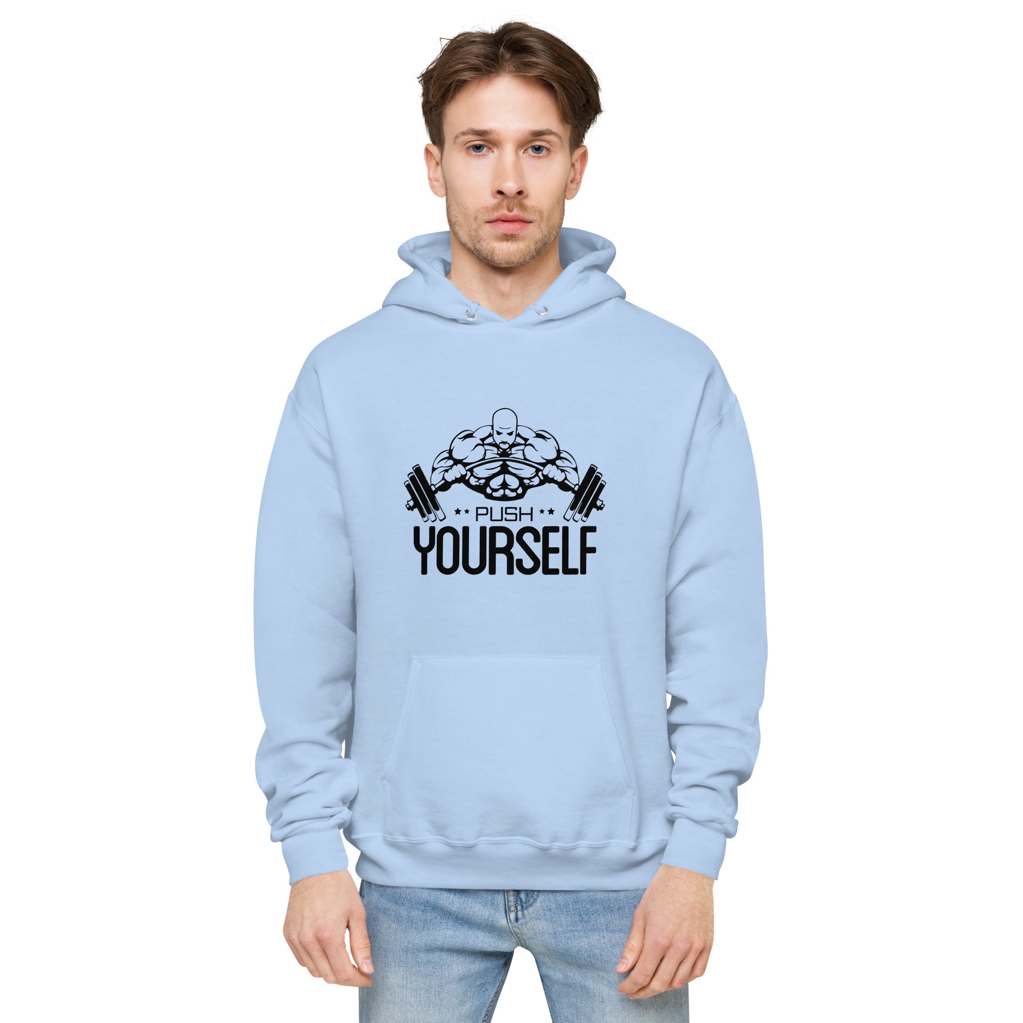 PUSH YOURSELF - Unisex fleece hoodie