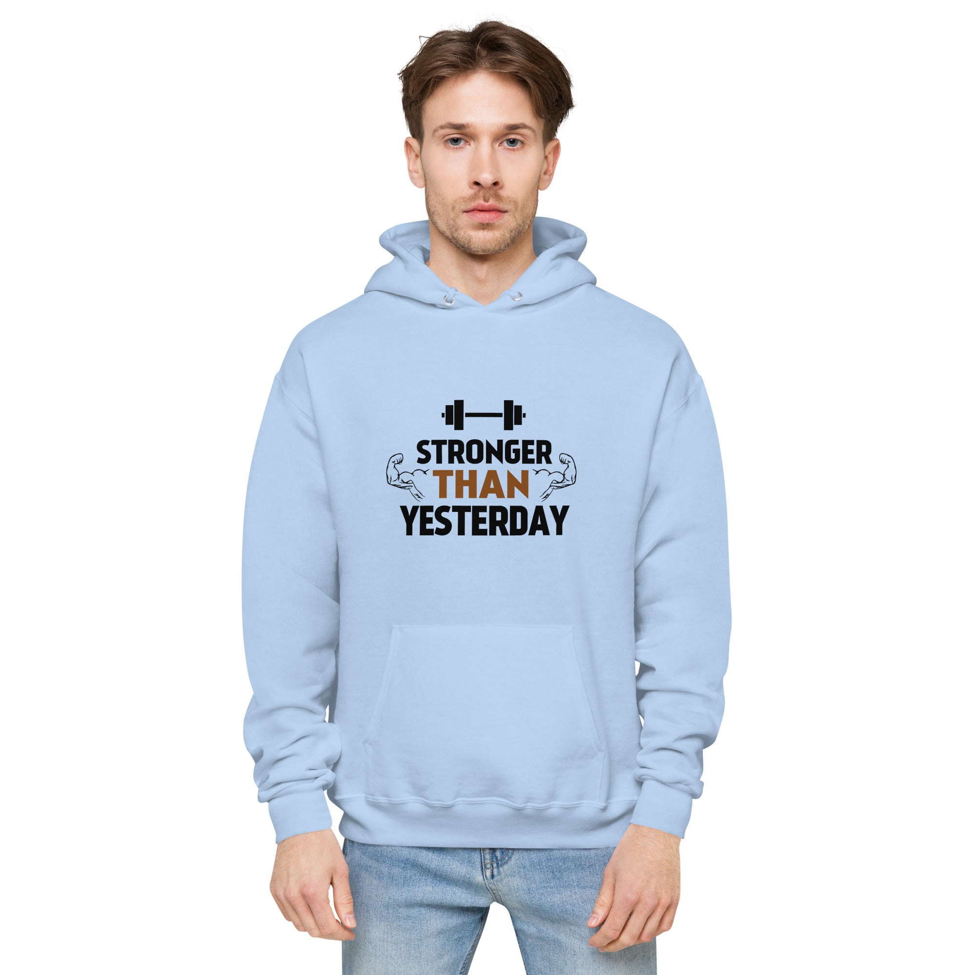 STRONGER THAN YESTERDAY - Unisex fleece hoodie