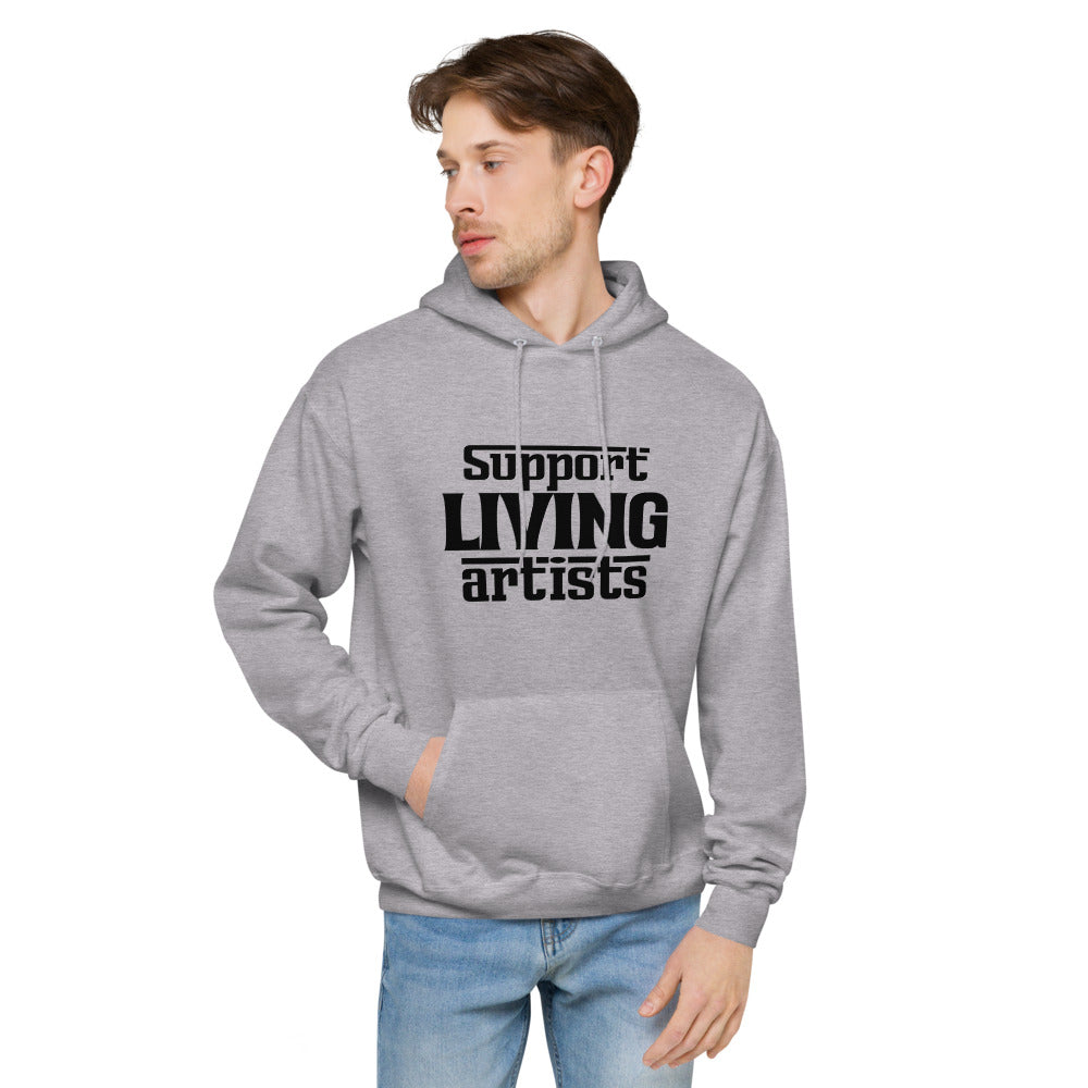 Support living artists- unisex fleece hoodie