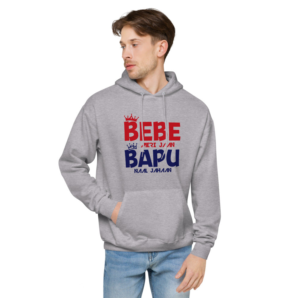 BEBE MERI JAAN BAPU NAAL JAHAAN - Unisex fleece hoodie