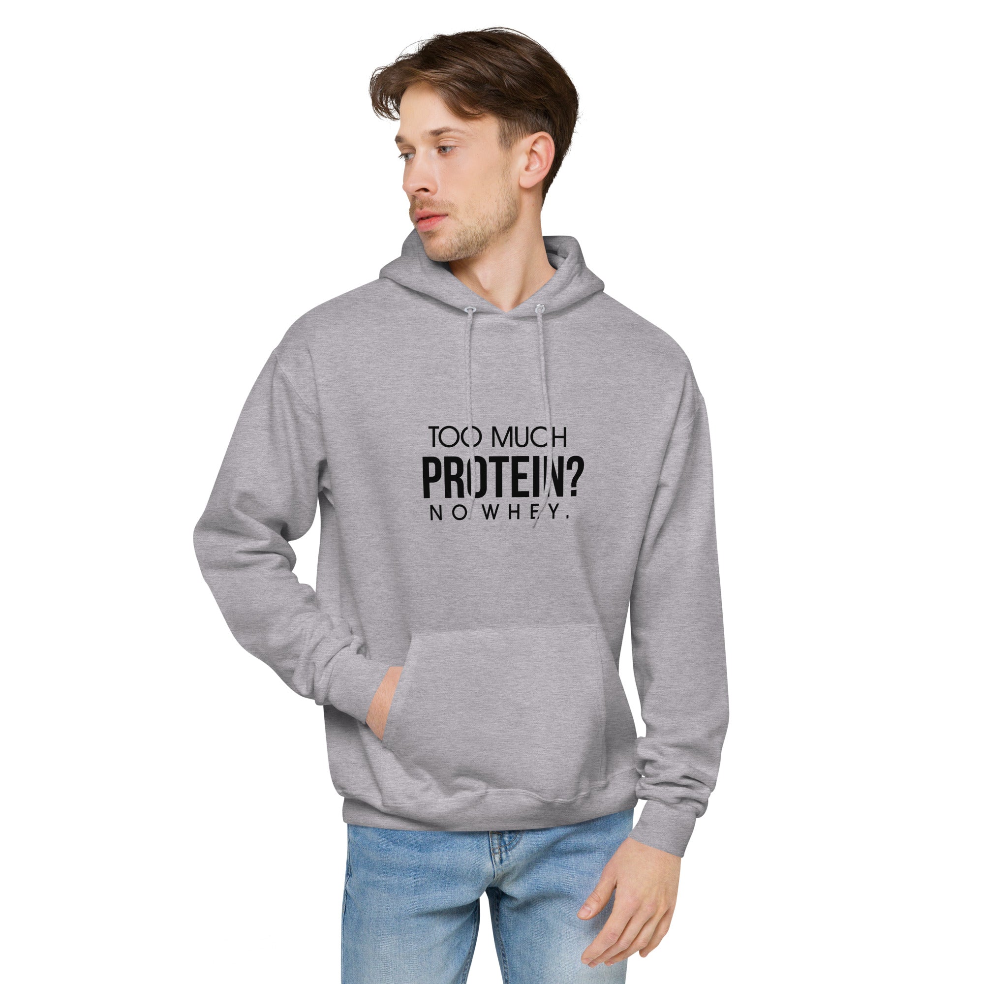TOO MUCH PROTEIN - Unisex fleece hoodie