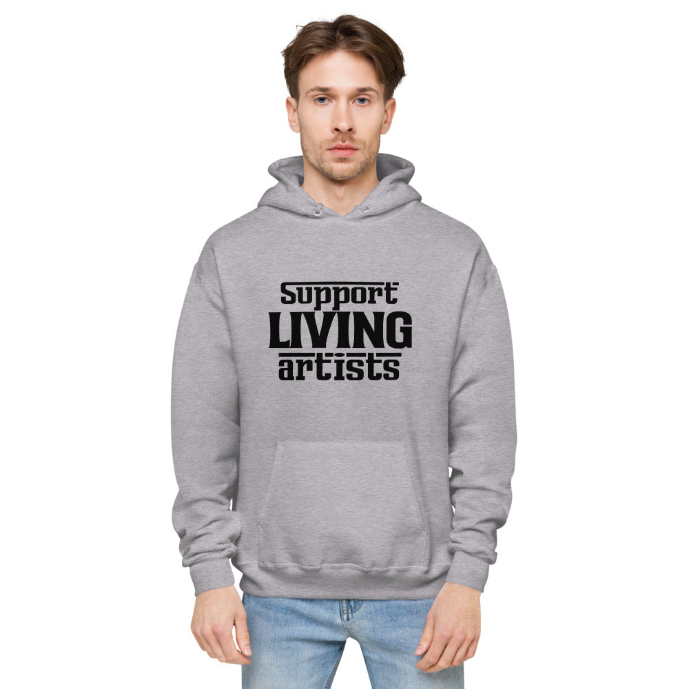 Support living artists- unisex fleece hoodie