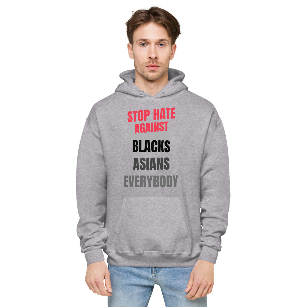 STOP HATE AGAINST EVERYBODY - unisex fleece hoodie