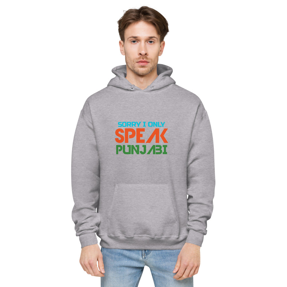 SORRY I ONLY SPEAK PUNJABI - Unisex fleece hoodie