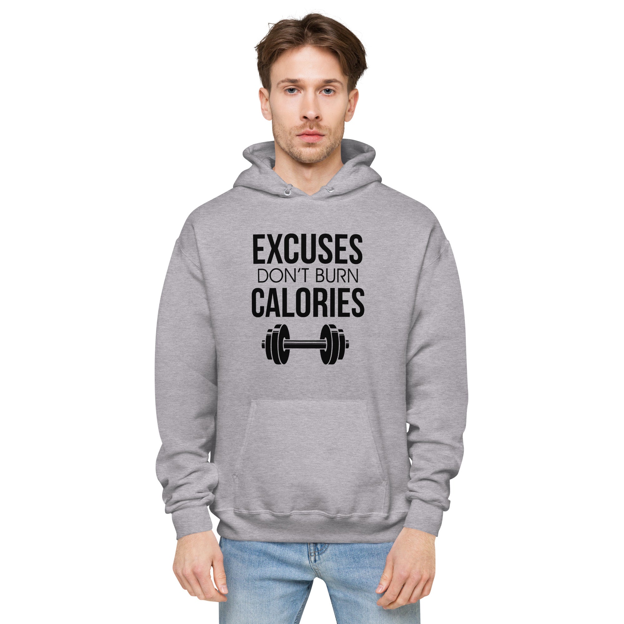 EXCUSES DON'T BURN CALORIES - Unisex fleece hoodie