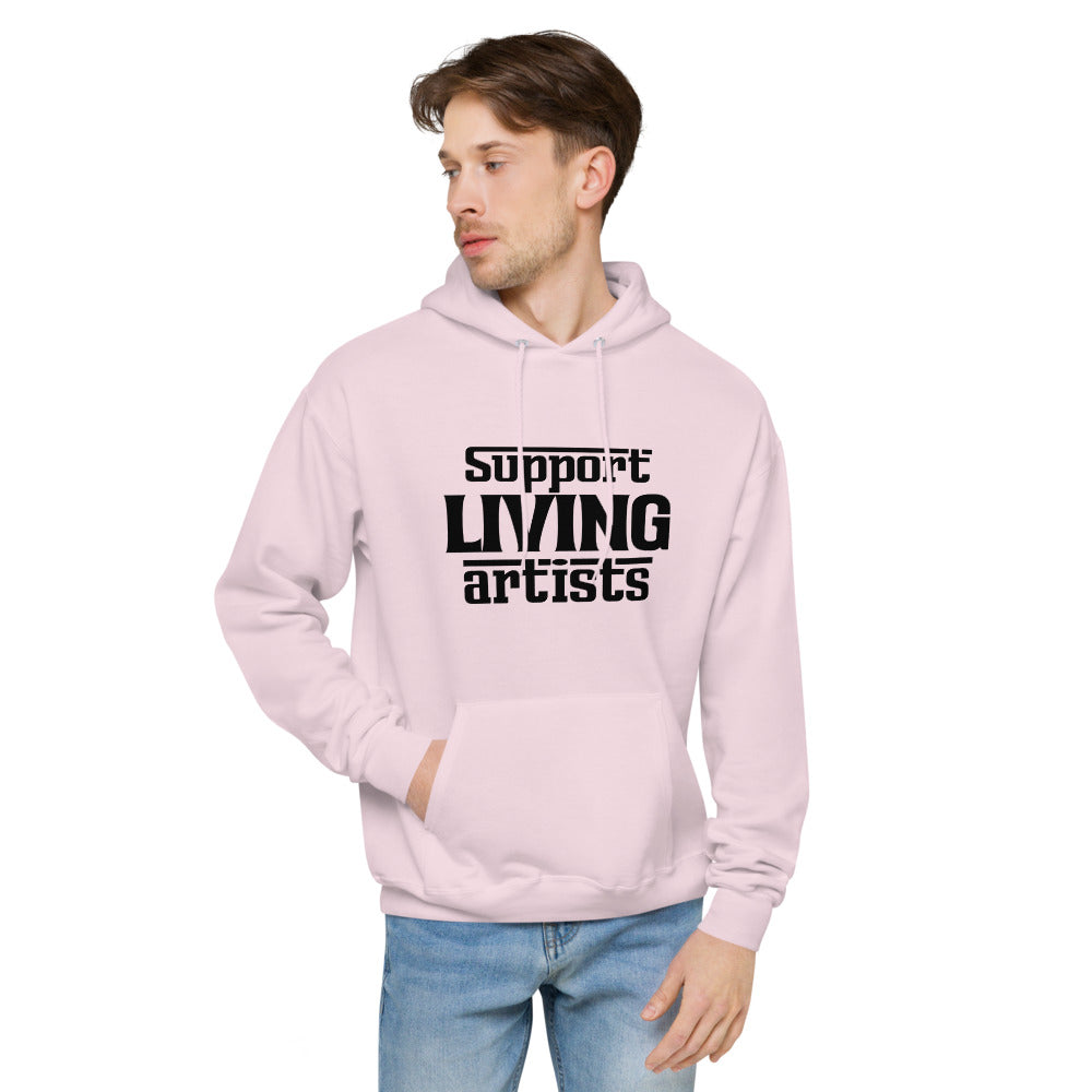 Support living artists- unisex fleece hoodie