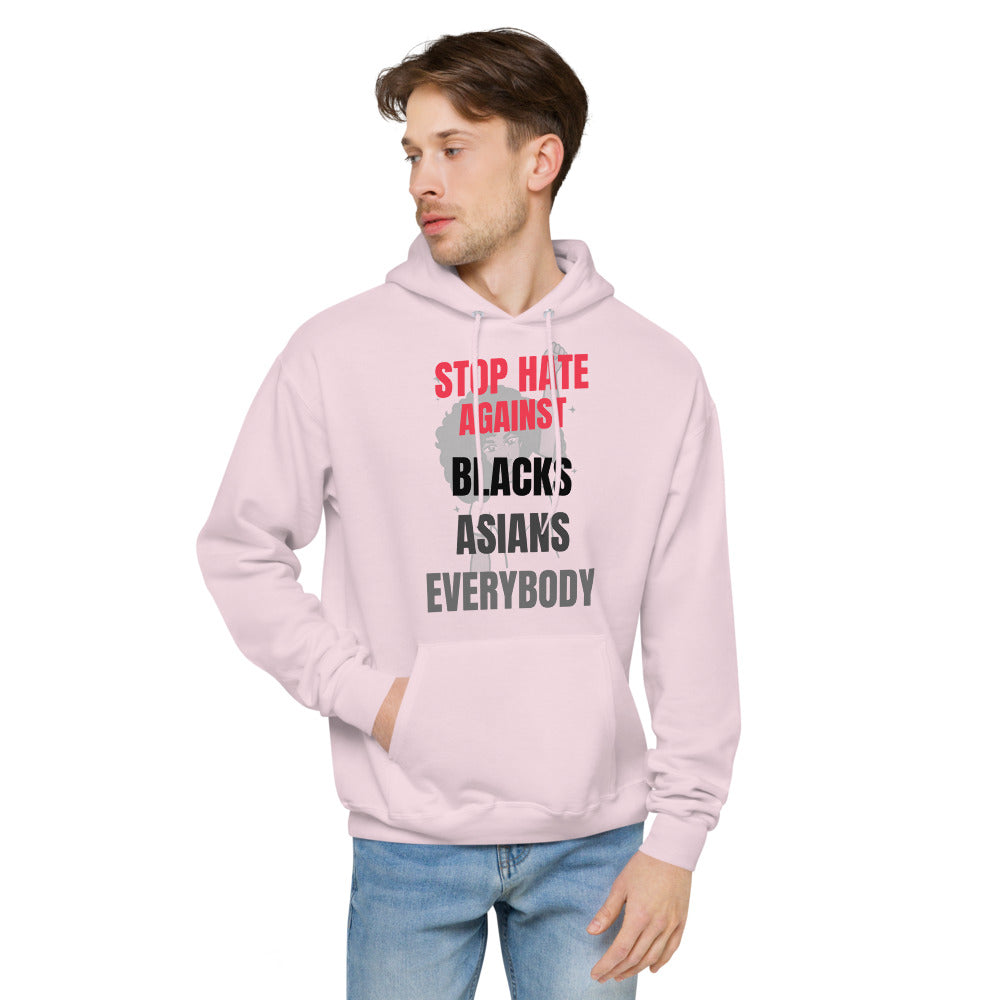 STOP HATE AGAINST EVERYBODY - unisex fleece hoodie