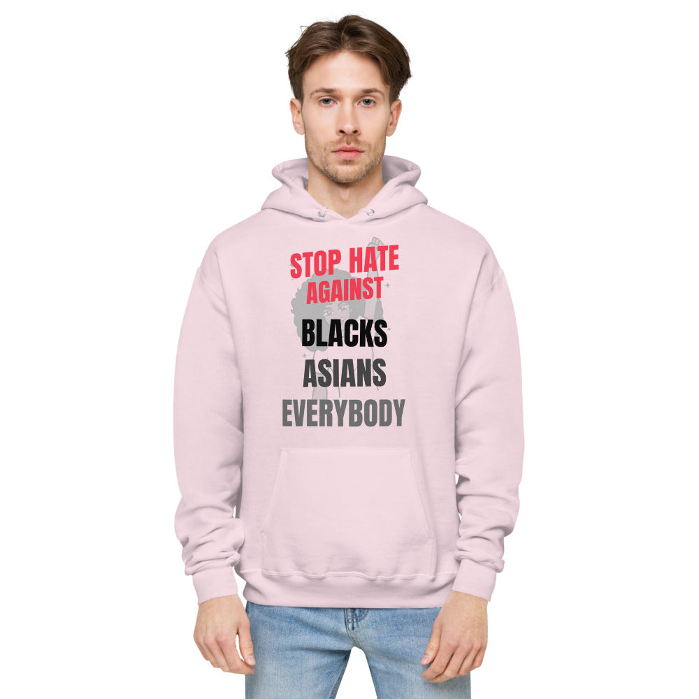 STOP HATE AGAINST EVERYBODY - unisex fleece hoodie