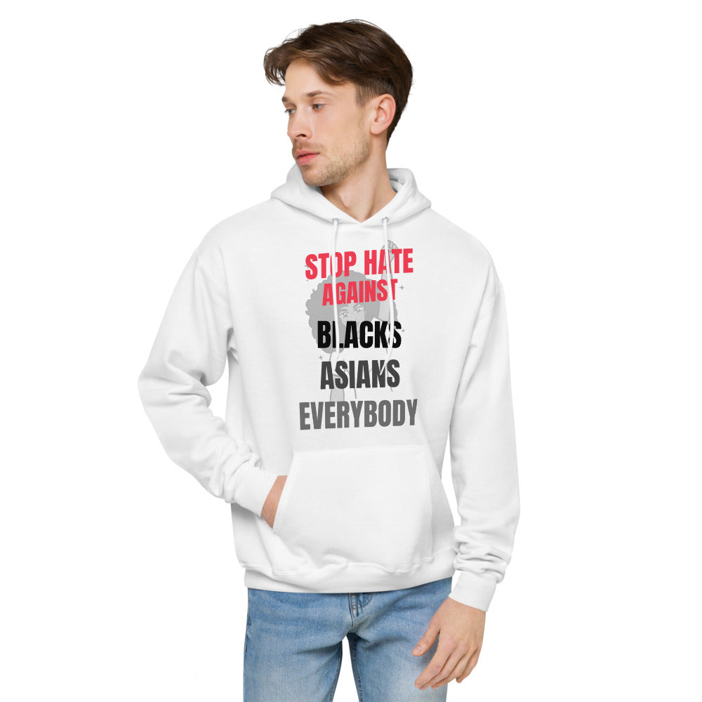 STOP HATE AGAINST EVERYBODY - unisex fleece hoodie