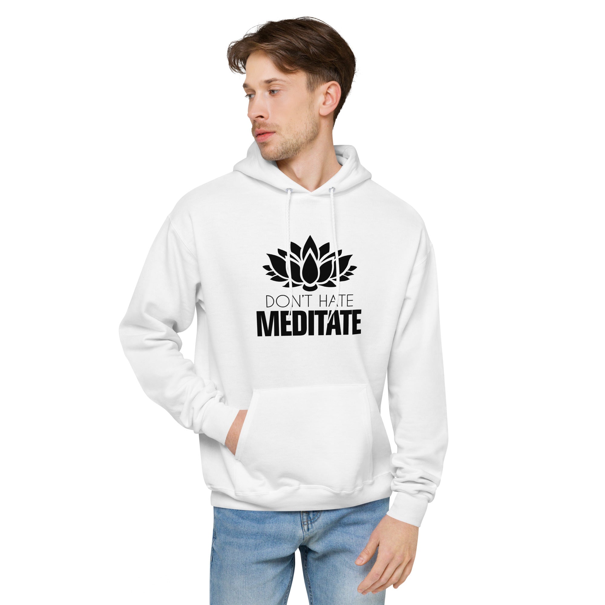 DON'T HATE MEDITATE - Unisex fleece hoodie