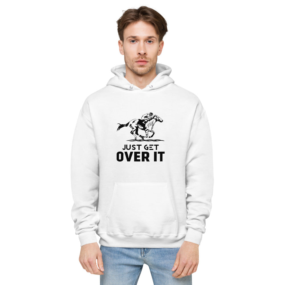 Just get over it- unisex fleece hoodie