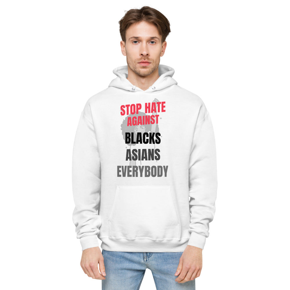 STOP HATE AGAINST EVERYBODY - unisex fleece hoodie