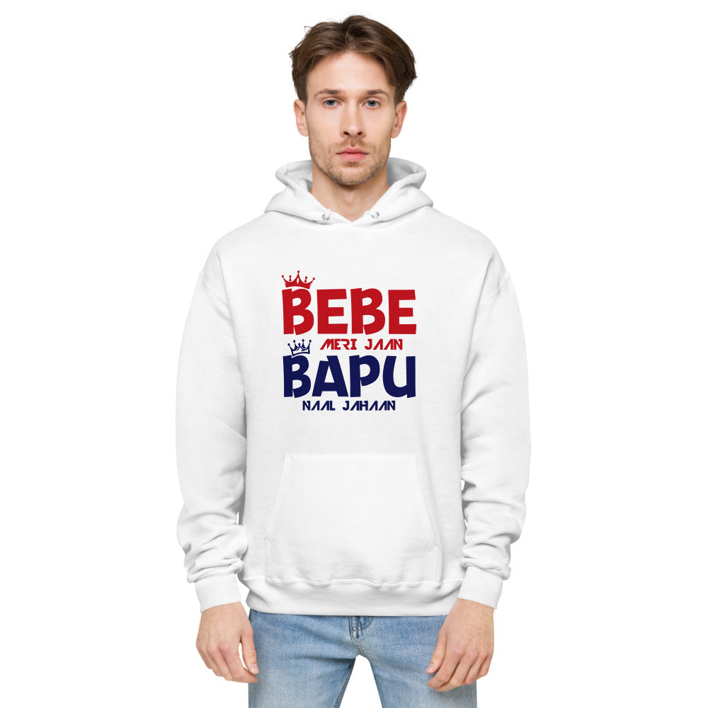 BEBE MERI JAAN BAPU NAAL JAHAAN - Unisex fleece hoodie