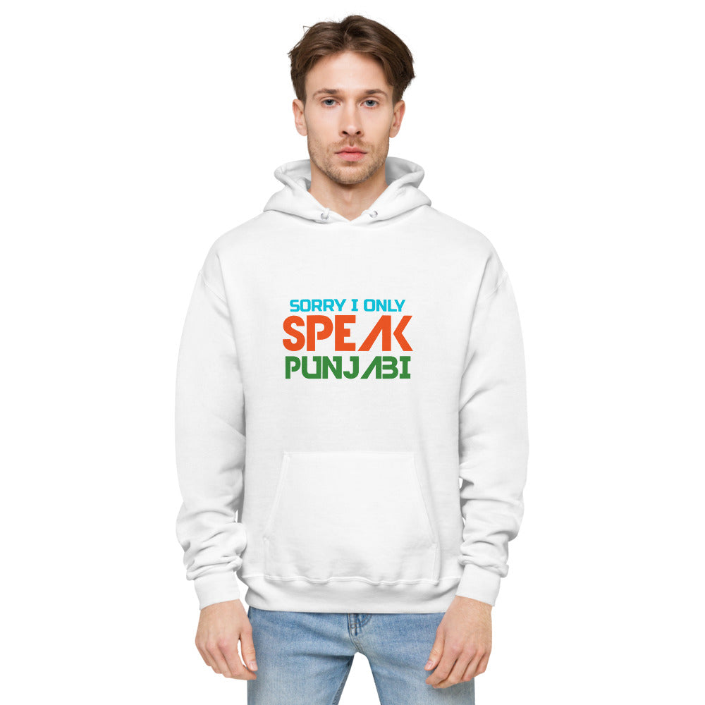 SORRY I ONLY SPEAK PUNJABI - Unisex fleece hoodie