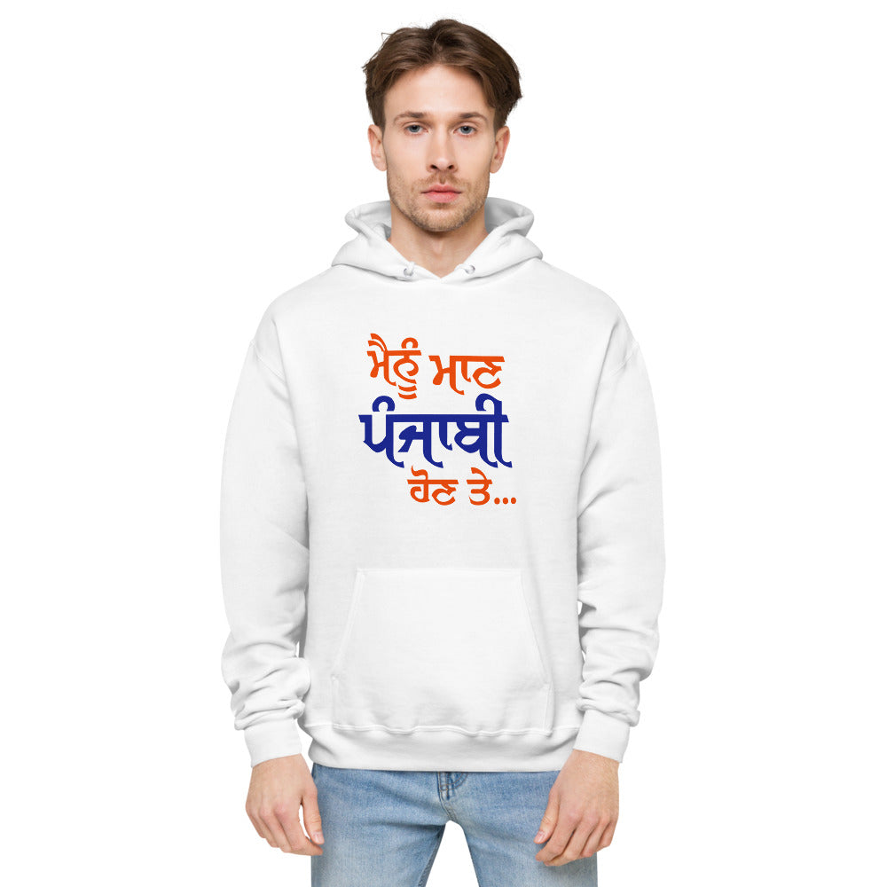 MAINU MAAN PUNJABI HON TE - Unisex fleece hoodie