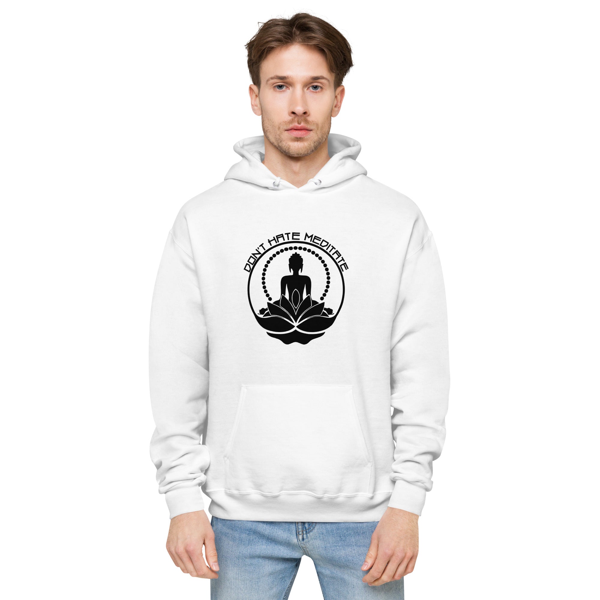 DON'T HATE MEDITATE - Unisex fleece hoodie