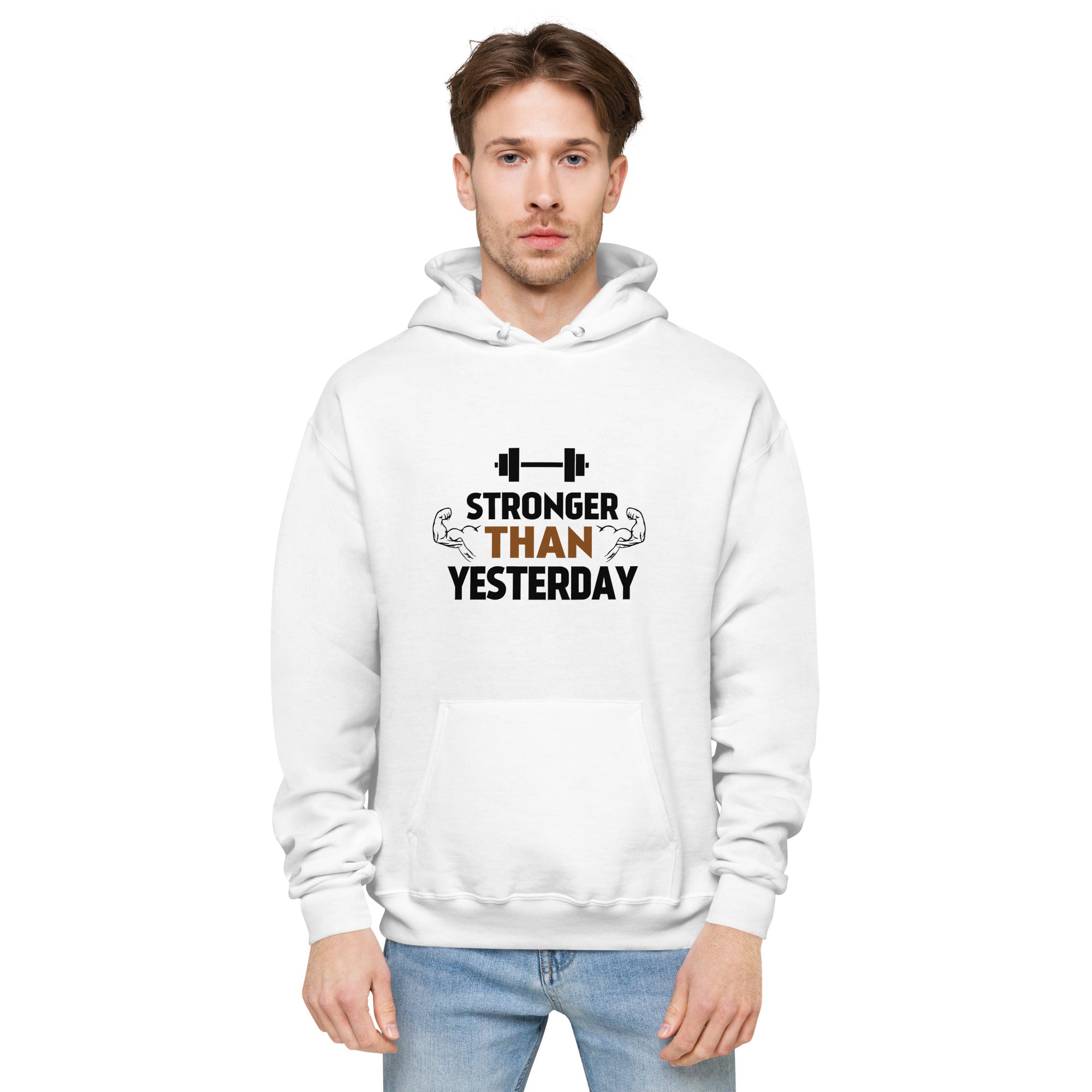 STRONGER THAN YESTERDAY - Unisex fleece hoodie