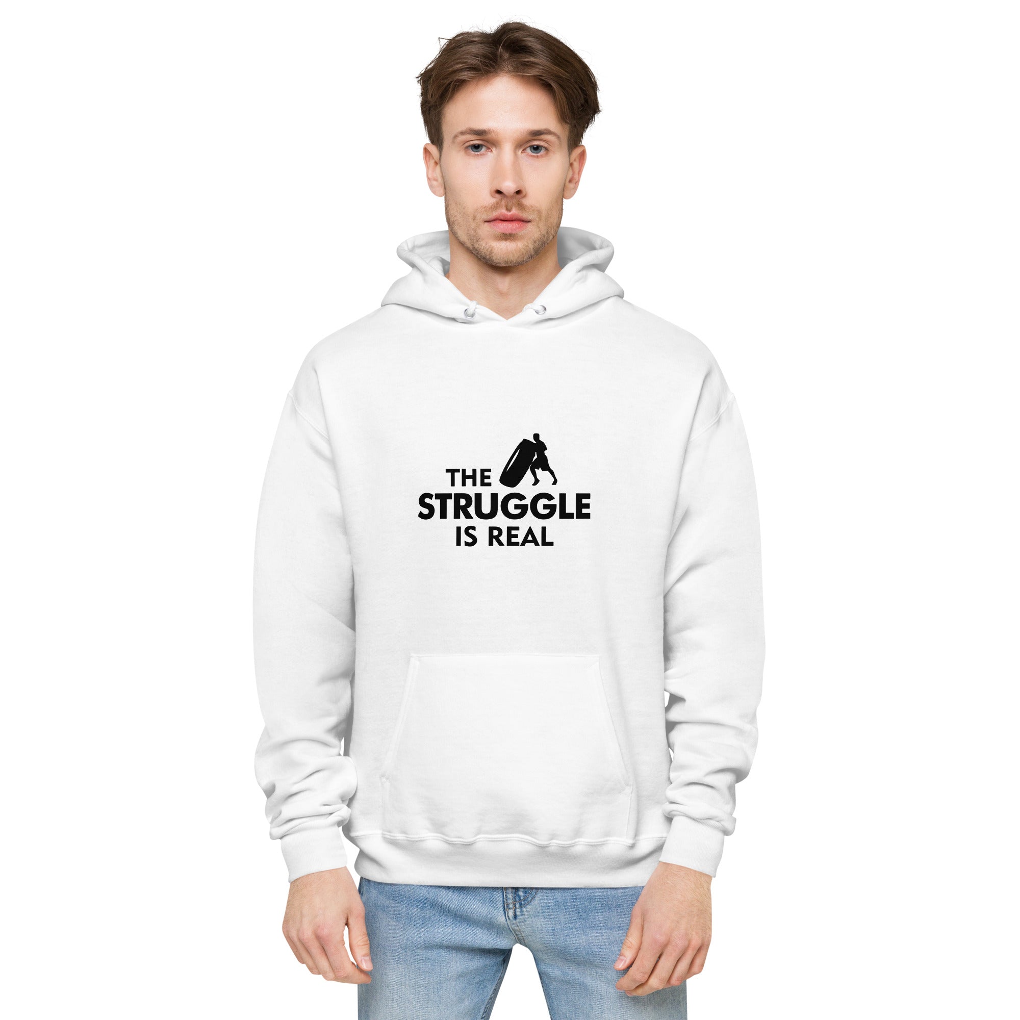 THE STRUGGLE IS REAL - Unisex fleece hoodie