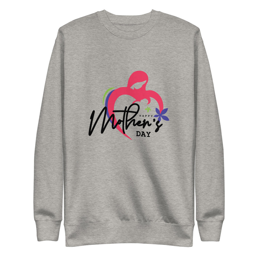 HAPPY MOTHER'S DAY - Unisex Fleece Pullover