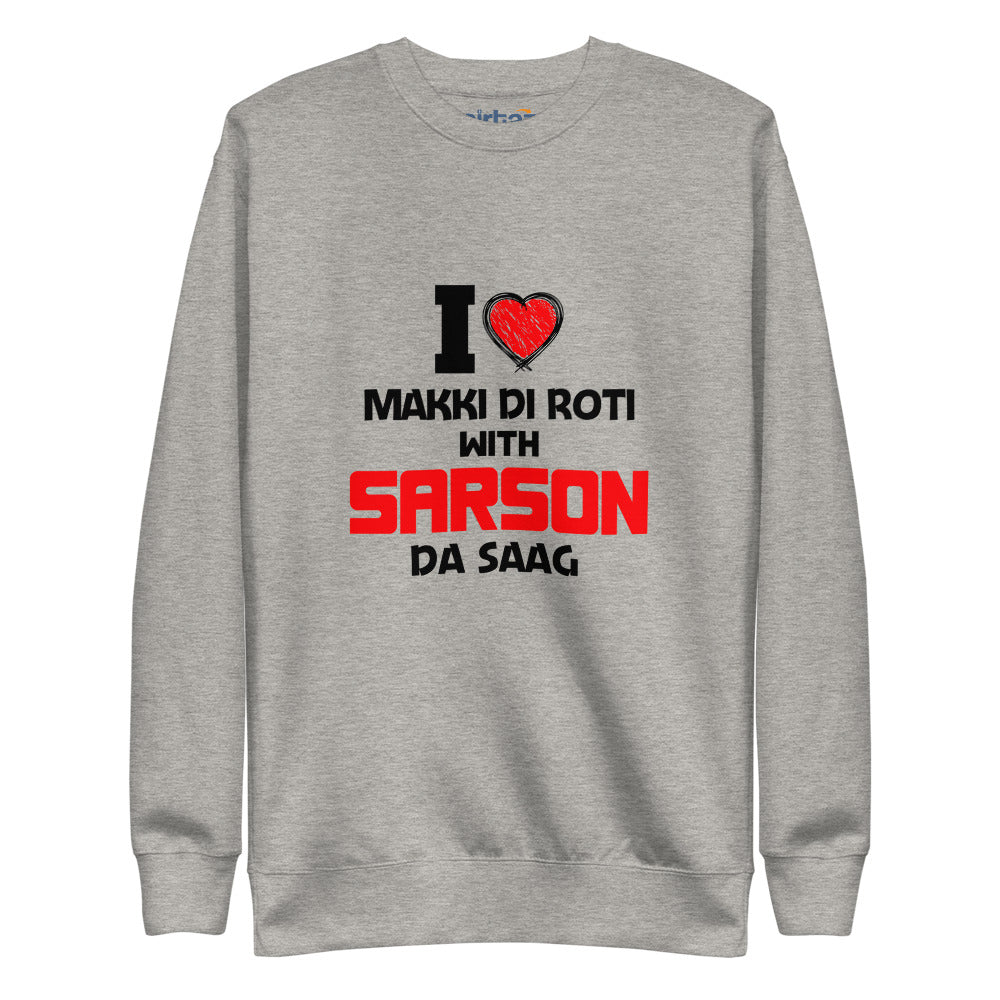 I LOVE MAKKI DI ROTI - Unisex Fleece Pullover