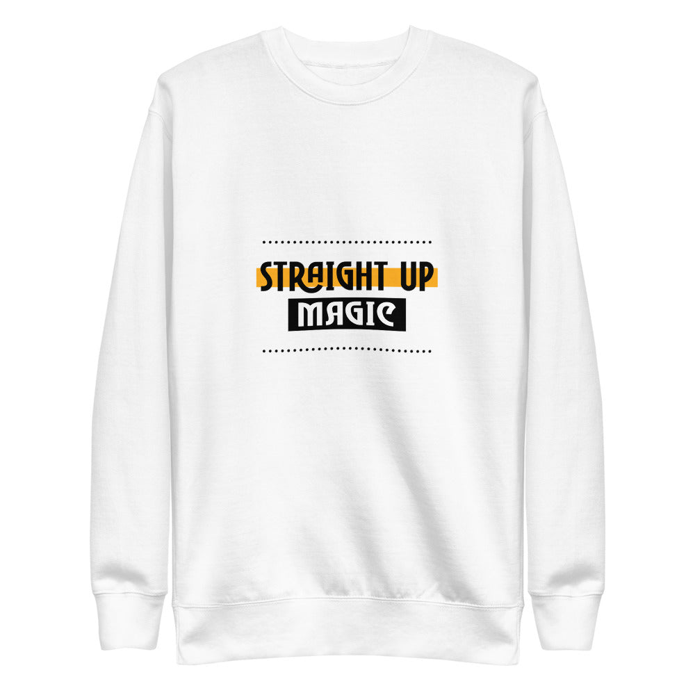 Straight up magic-- Unisex Fleece Pullover