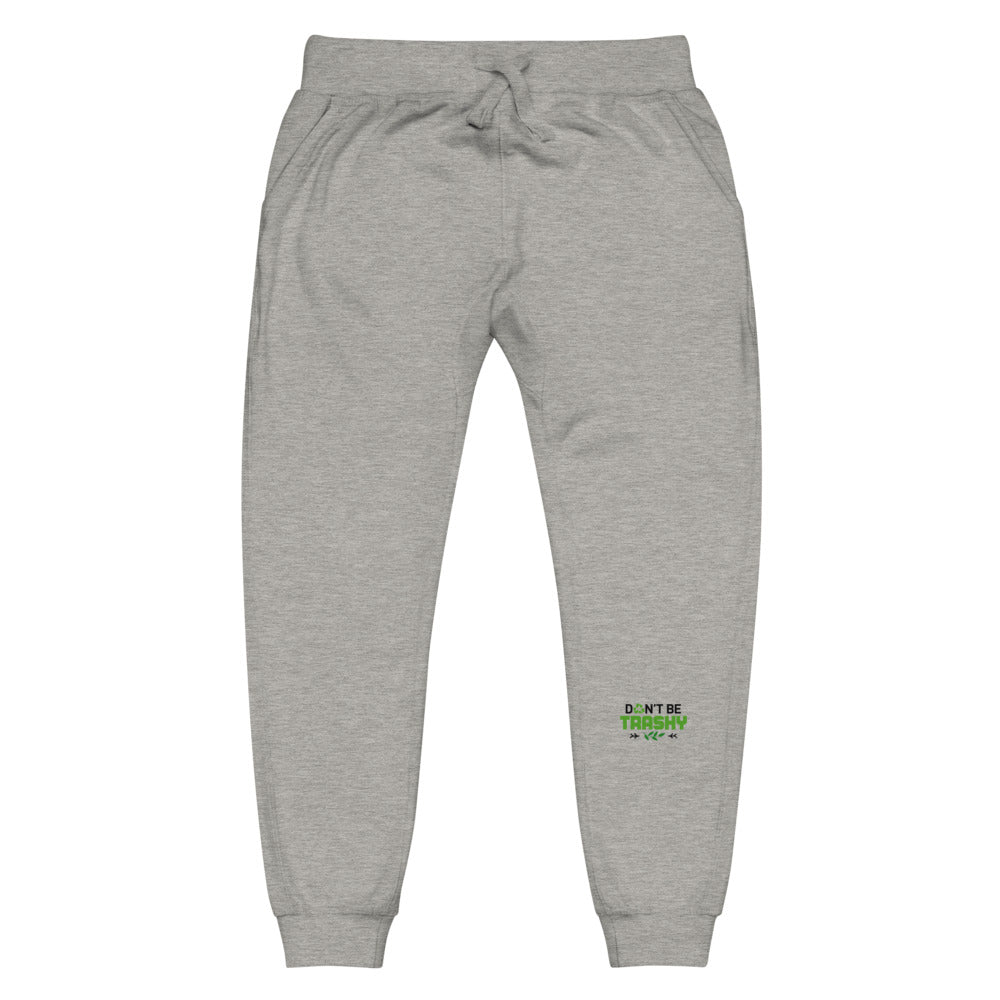 DON'T BE TRASHY - Unisex fleece sweatpants