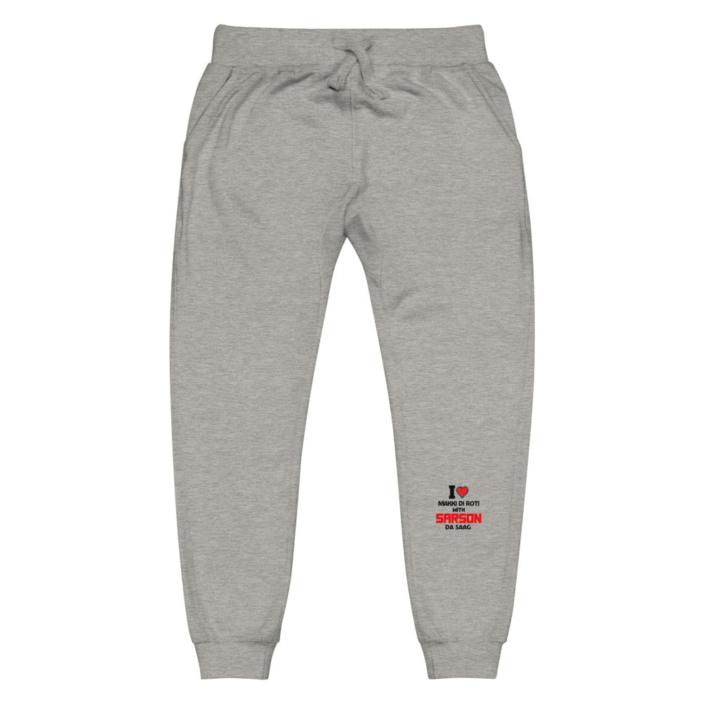 I LOVE MAKKI DI ROTI - Unisex fleece sweatpants