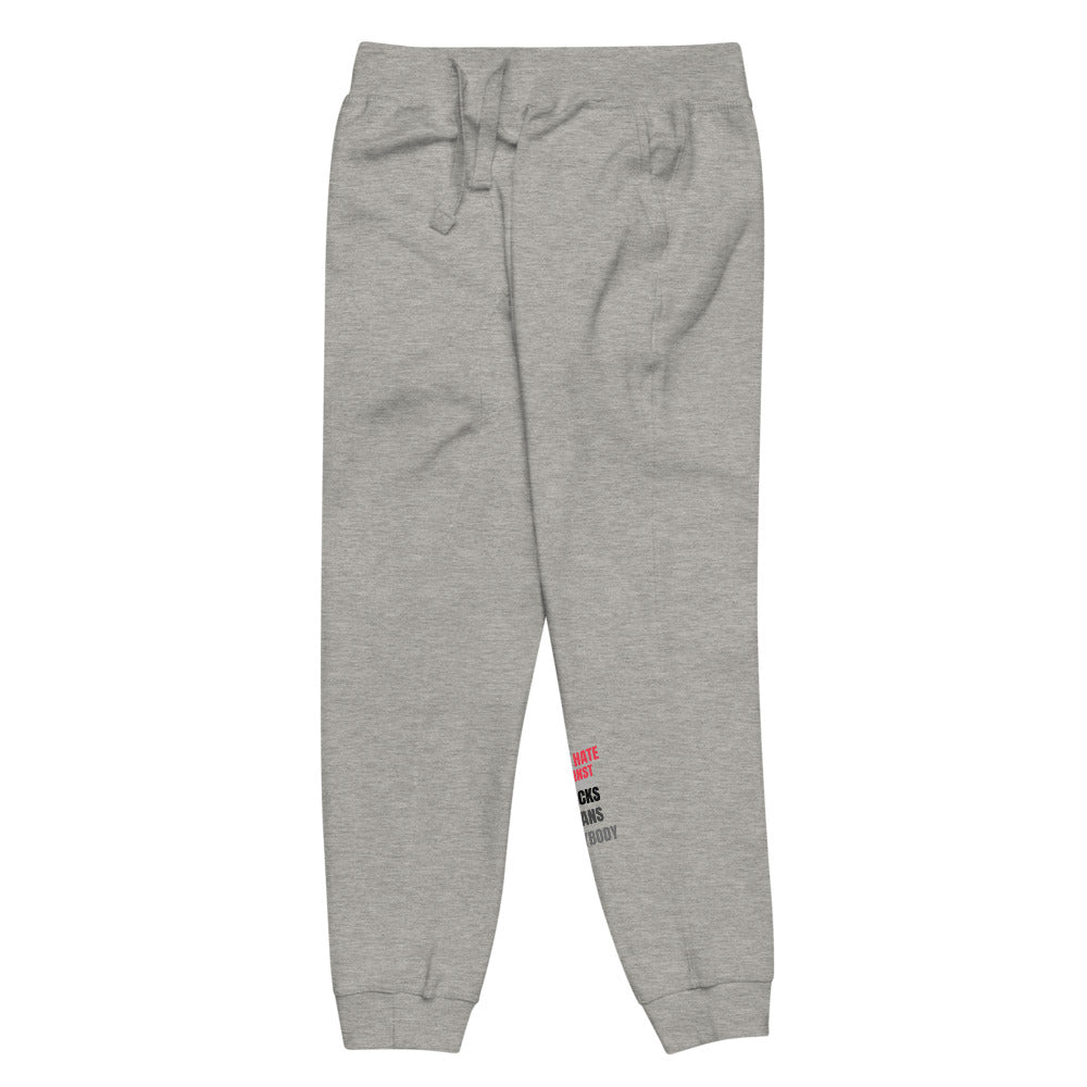 STOP HATE AGAINST EVERYBODY - Unisex fleece sweatpants