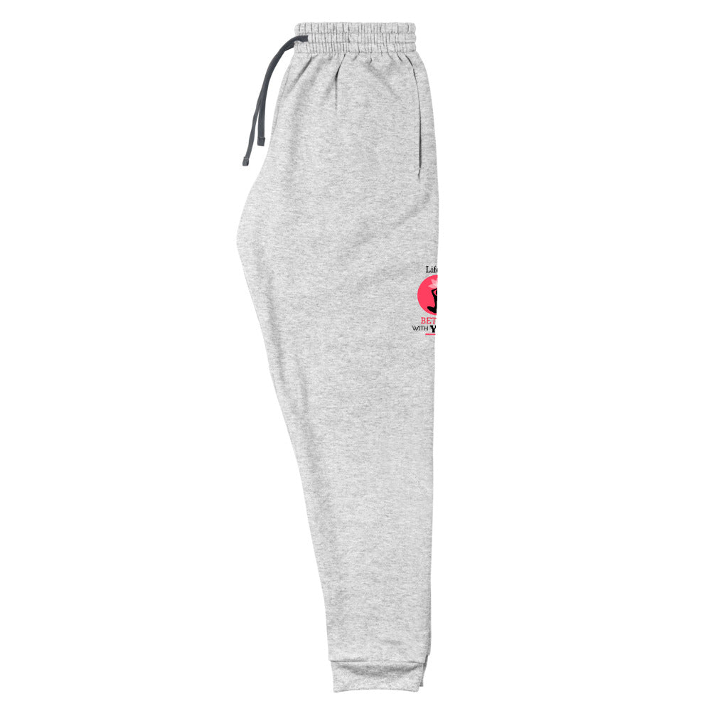 LIFE IS BETTER WITH YOGA - Unisex Joggers