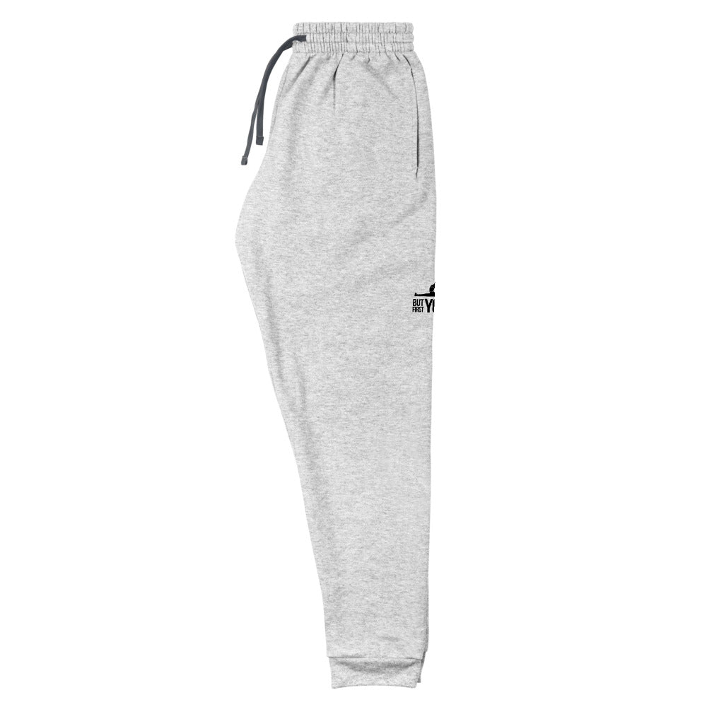 BUT FIRST YOGA - Unisex Joggers