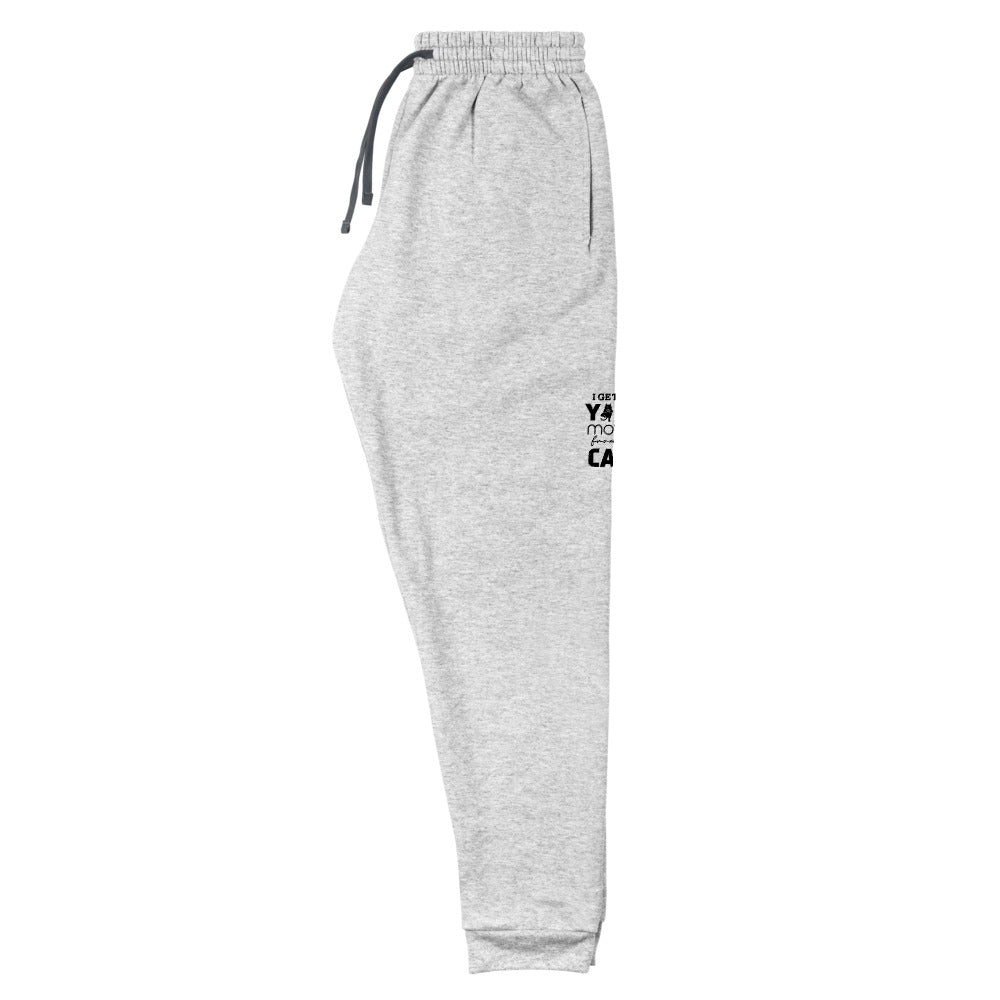 I GET YOGA MOVES FROM MY CAT - Unisex Joggers