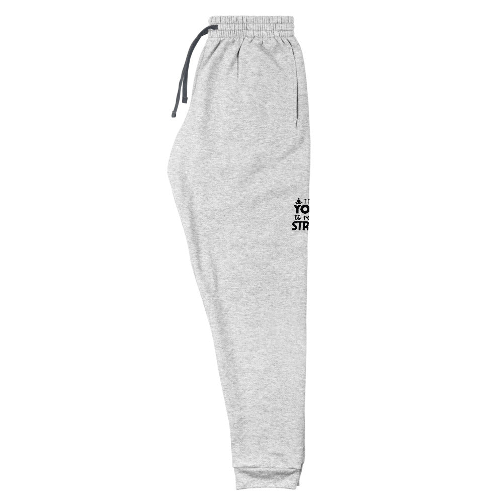 I DO YOGA TO RELIEVE STRESS - Unisex Joggers