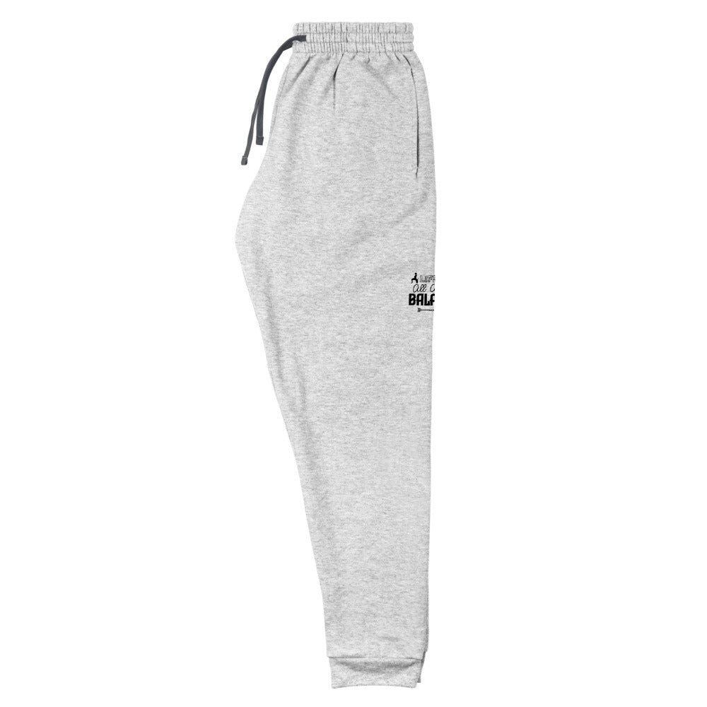 LIFE IS ALL ABOUT BALANCE - Unisex Joggers