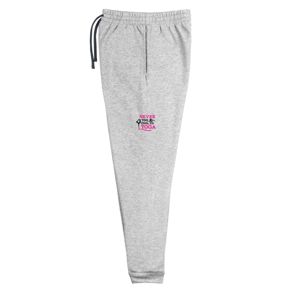 NEVER TOO COOL TO YOGA - Unisex Joggers