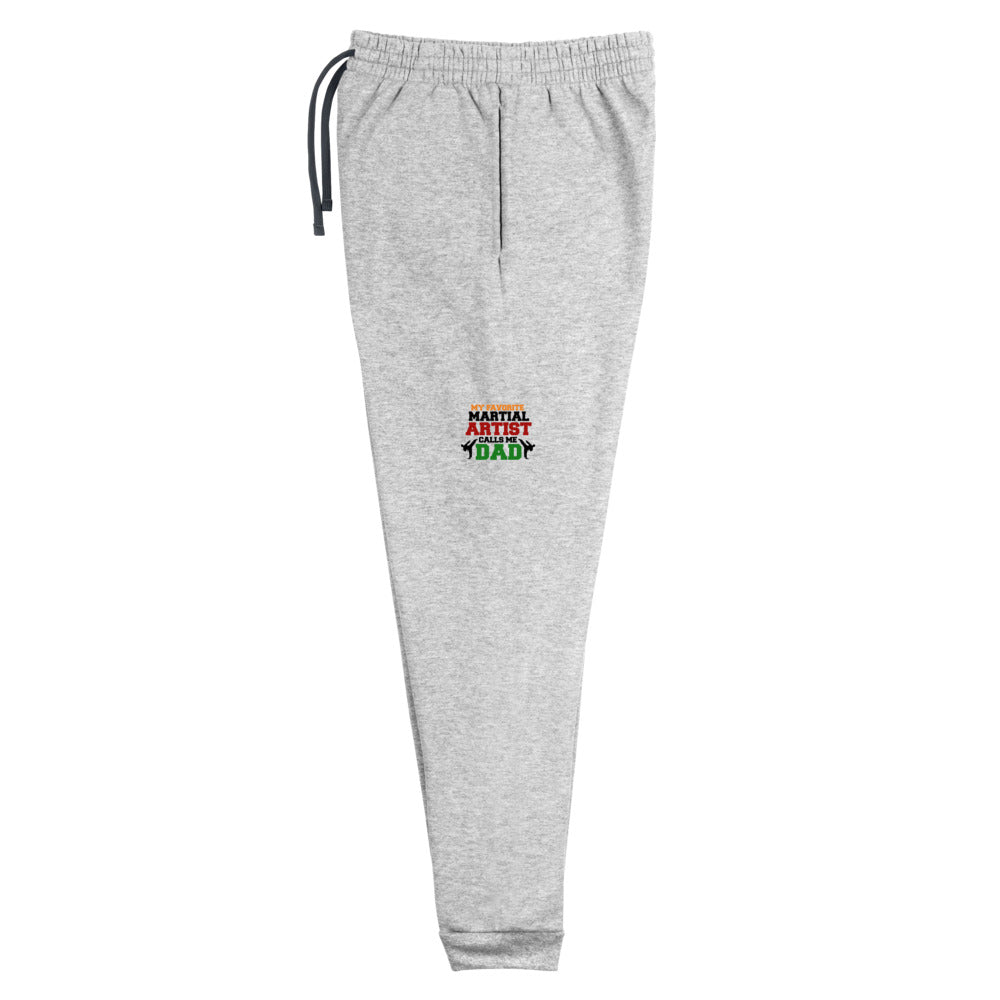 MY FAVORITE MARTIAL ARTIST CALLS ME DAD - Unisex Joggers