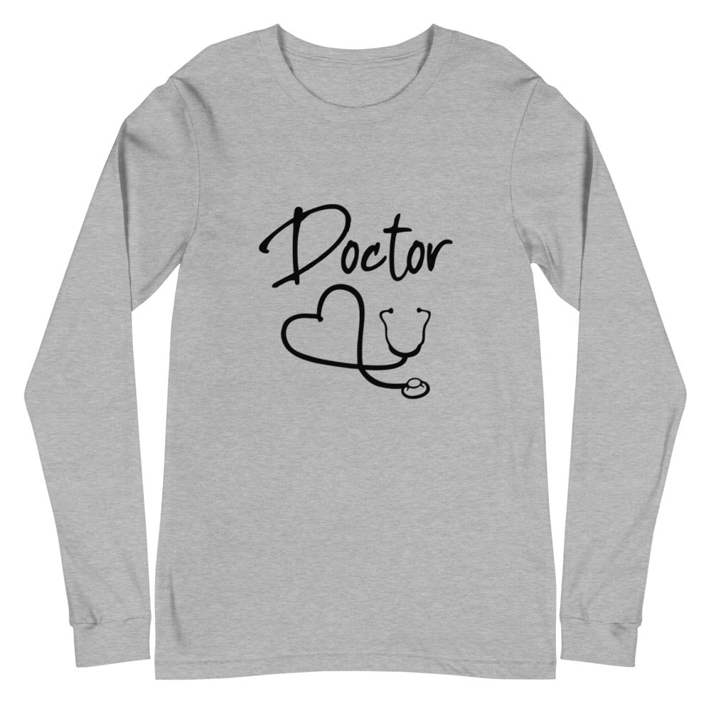 DOCTOR- Unisex Long Sleeve Tee