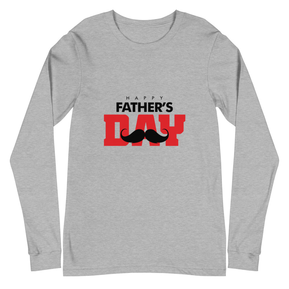 HAPPY FATHER'S DAY - Unisex Long Sleeve Tee