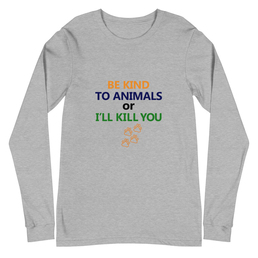 BE KIND TO ANIMALS - Unisex Long Sleeve Tee