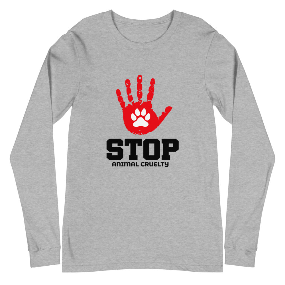 STOP ANIMAL CRUELTY - Unisex Long Sleeve Tee