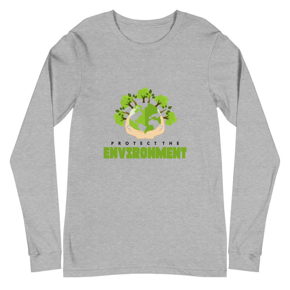 PROTECT THE ENVIRONMENT - Unisex Long Sleeve Tee