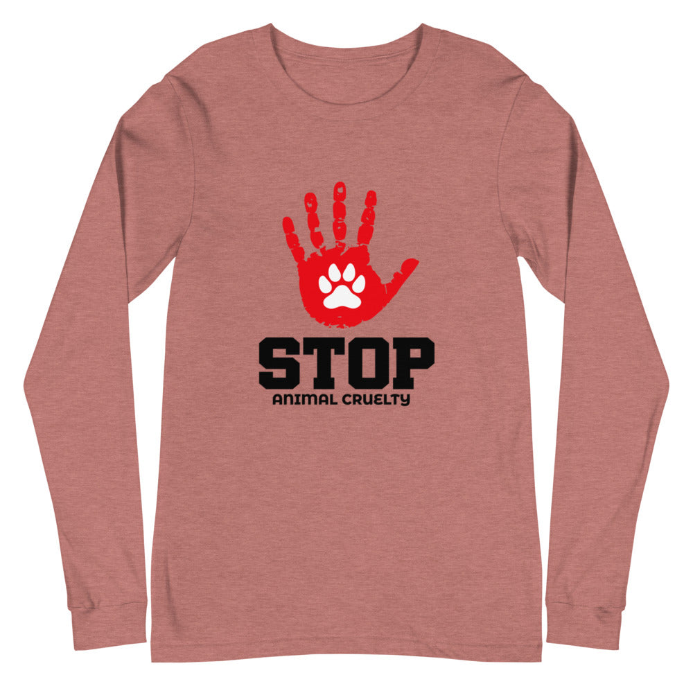 STOP ANIMAL CRUELTY - Unisex Long Sleeve Tee