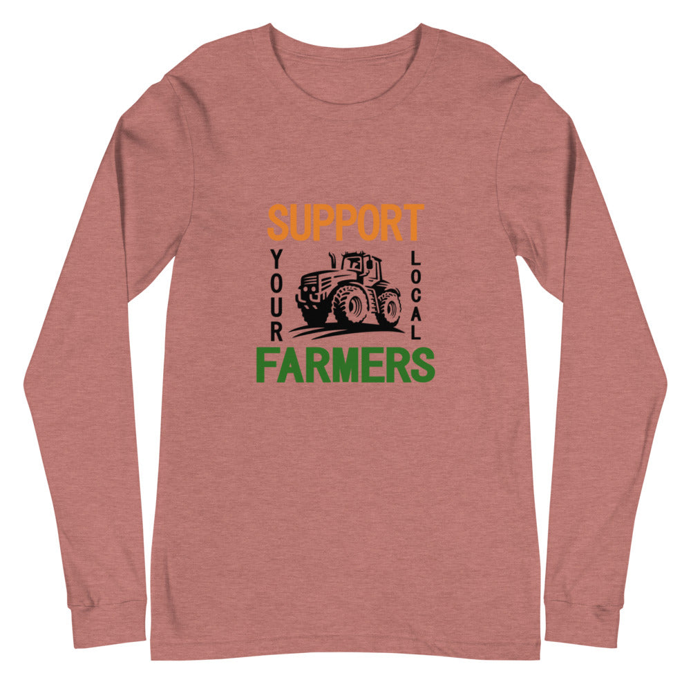 SUPPORT YOUR LOCAL FARMERS - Unisex Long Sleeve Tee