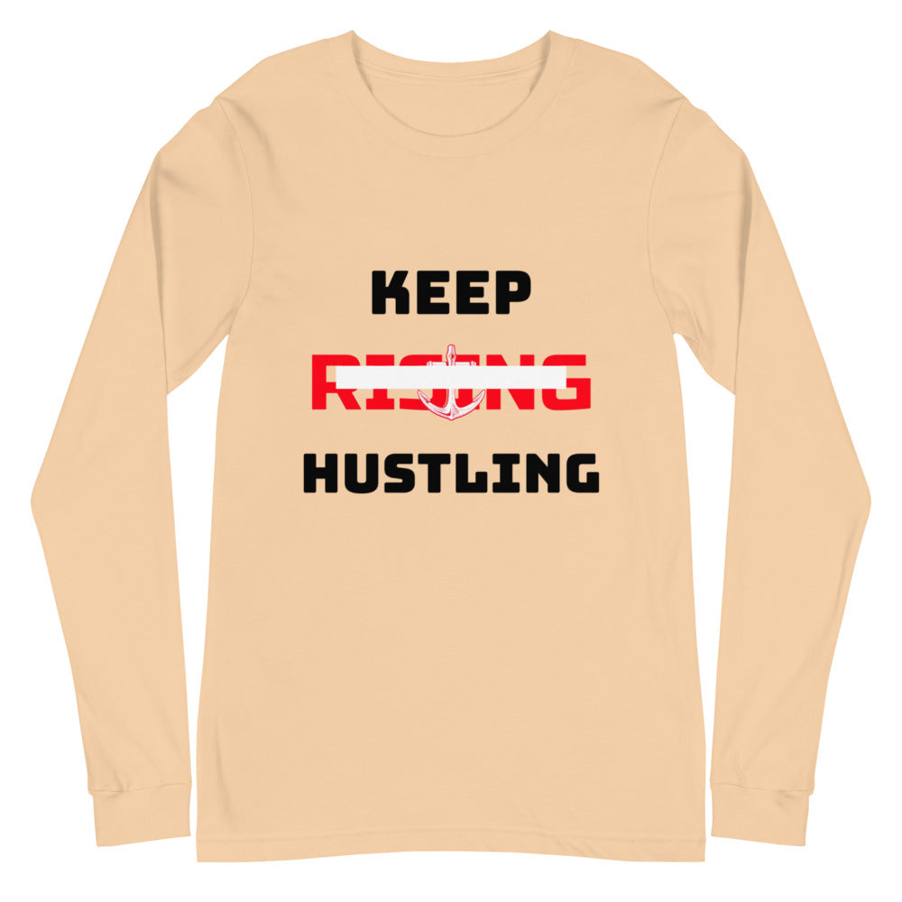 KEEP RISING HUSTLING - Unisex Long Sleeve Tee