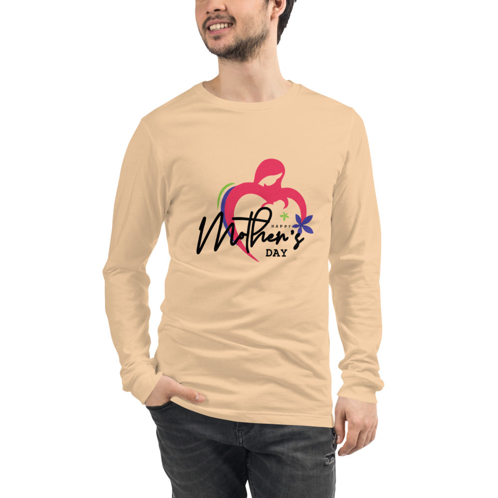 HAPPY MOTHER'S DAY - Unisex Long Sleeve Tee