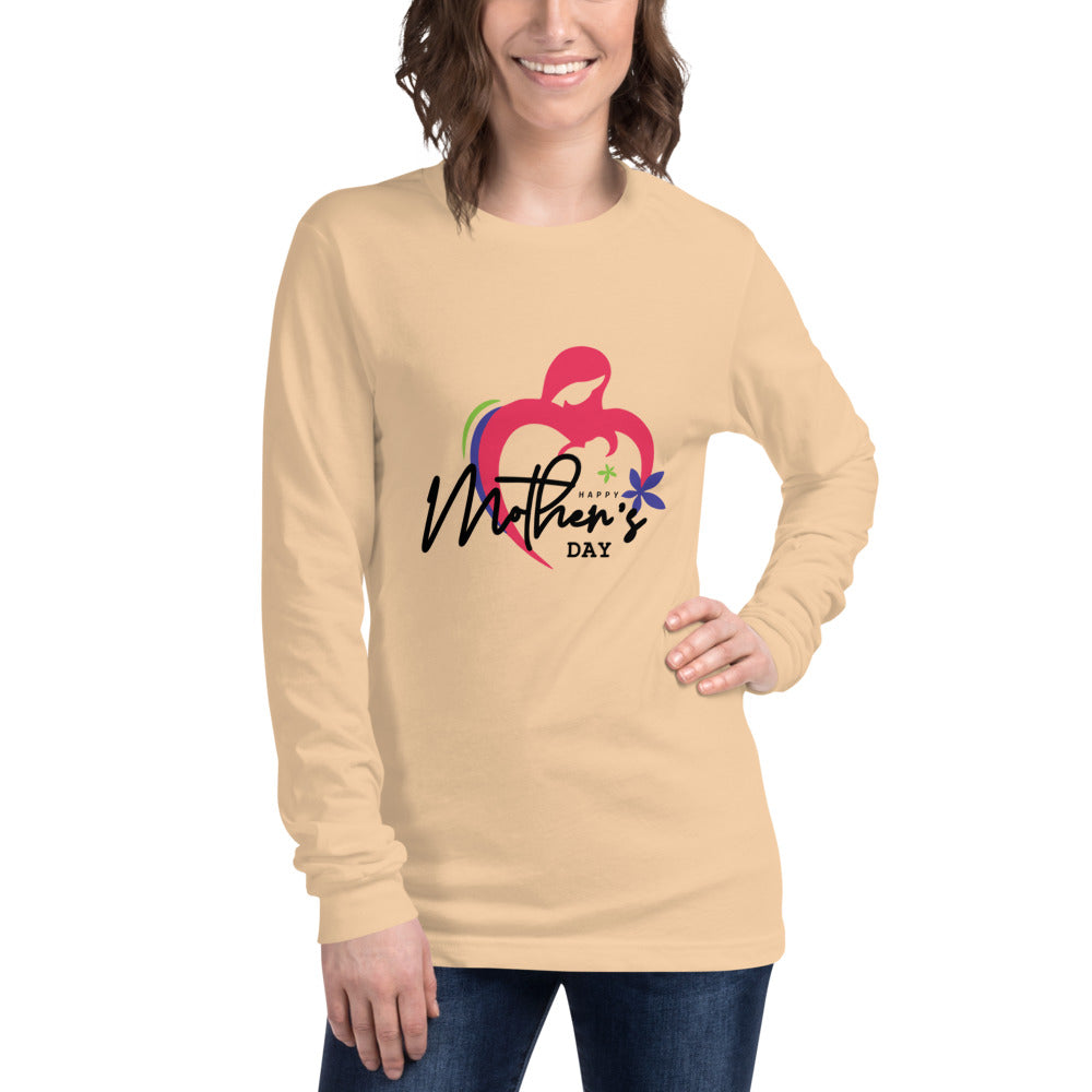 HAPPY MOTHER'S DAY - Unisex Long Sleeve Tee