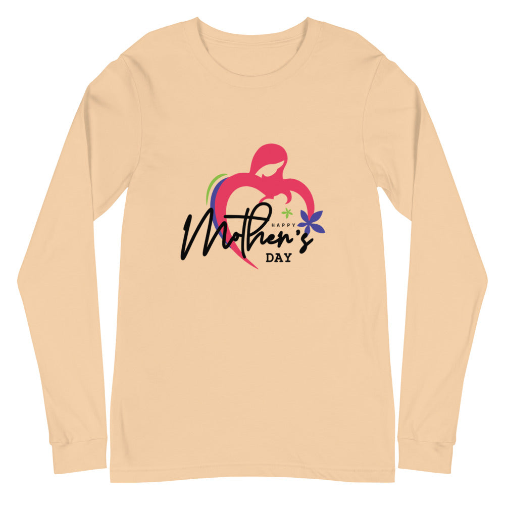 HAPPY MOTHER'S DAY - Unisex Long Sleeve Tee